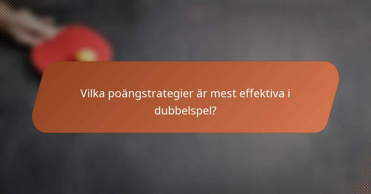Vilka poängstrategier är mest effektiva i dubbelspel?
